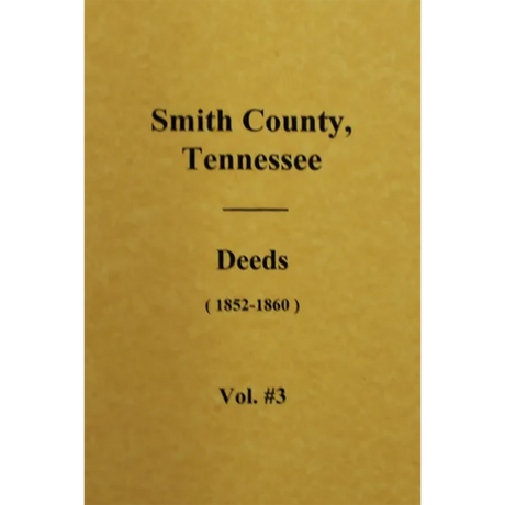 Smith County, Tennessee Deeds 1852-1860, Volume 3