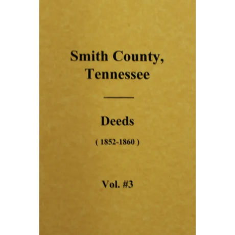 Smith County, Tennessee Deeds 1852-1860, Volume 3