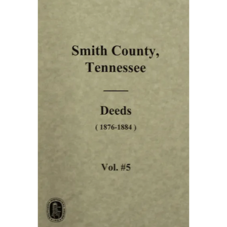 Smith County, Tennessee Deeds 1876-1884, Volume 5