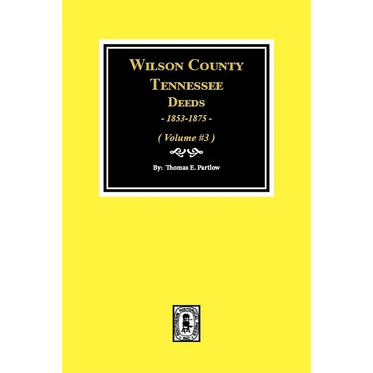 Wilson County, Tennessee Deeds 1853-1875, Volume 3