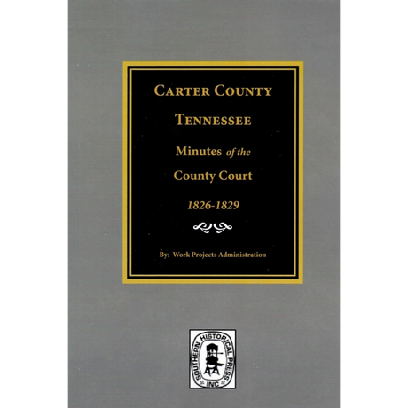Carter County, Tennessee Minutes of the County Court 1826-1829