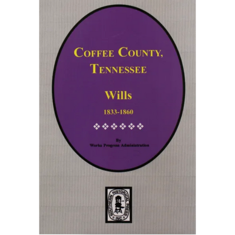 Coffee County, Tennessee Wills 1833-1860