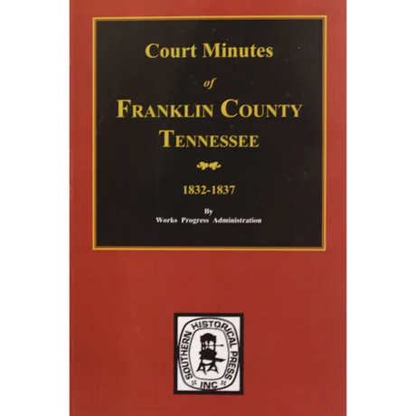 Court Minutes of Franklin County, Tennessee 1832-1837