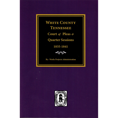 White County, Tennessee Court of Pleas and Quarter Sessions 1835-1841