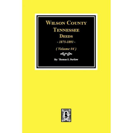 Wilson County, Tennessee Deeds 1875-1893, Volume 4