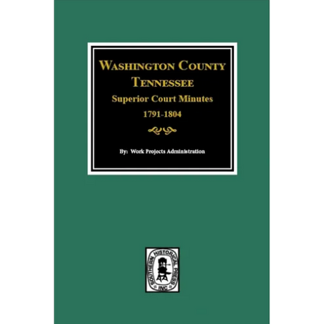 Washington County, Tennessee Superior Court Minutes 1791-1804