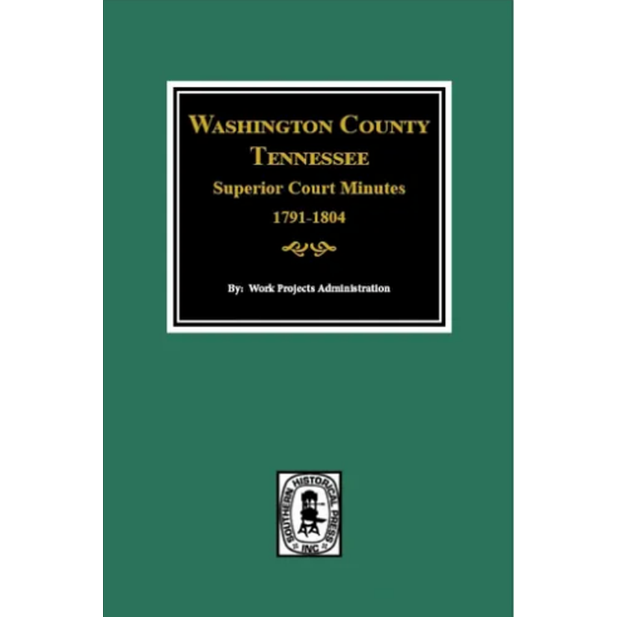 Washington County, Tennessee Superior Court Minutes 1791-1804