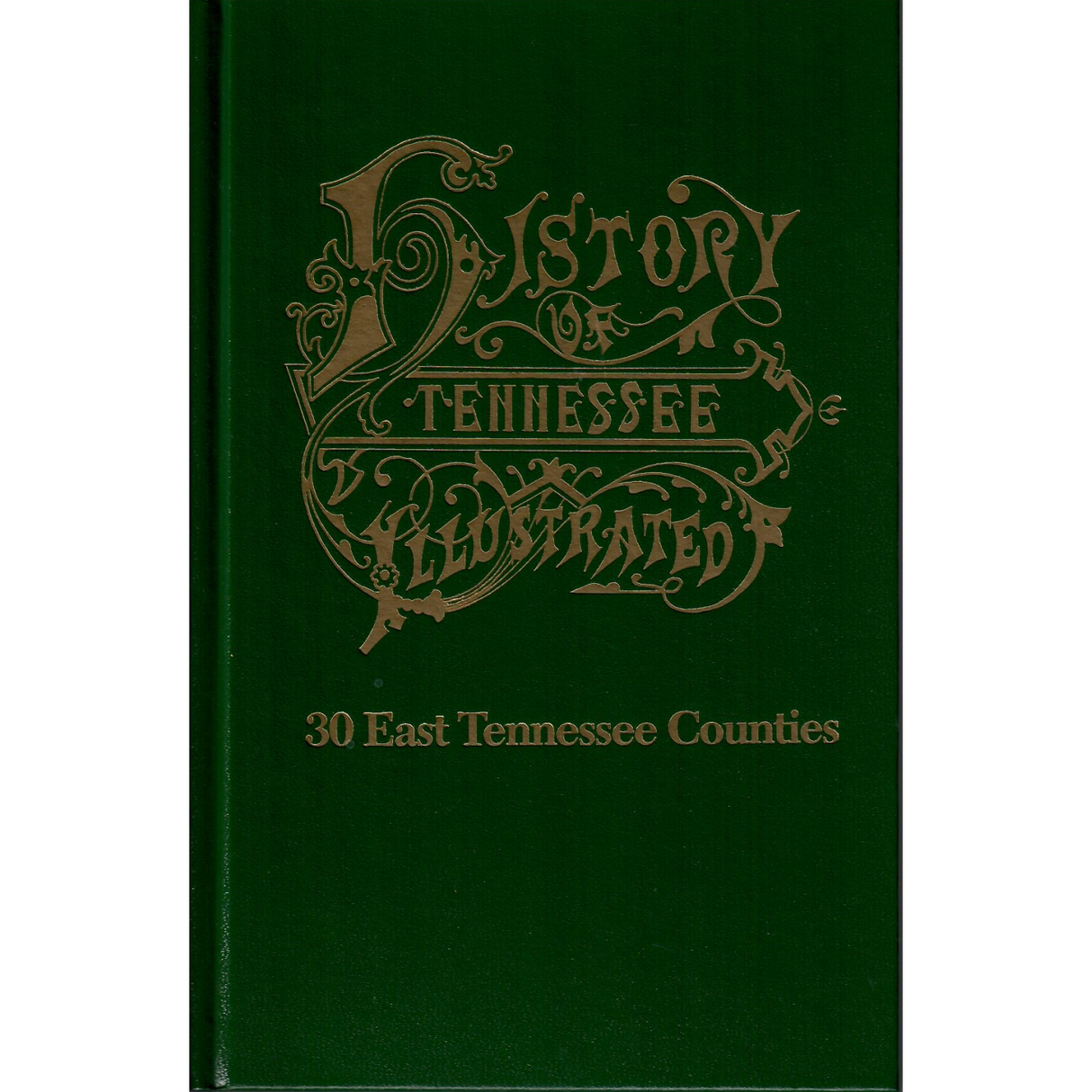 History of Thirty East Tennessee Counties, Tennessee