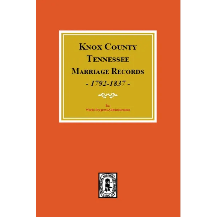 Knox County, Tennessee Marriage Records 1792-1837