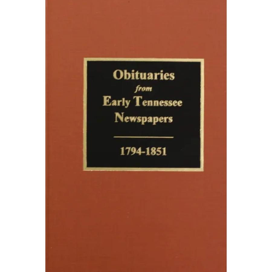 Obituaries from Early Tennessee Newspapers 1794-1851