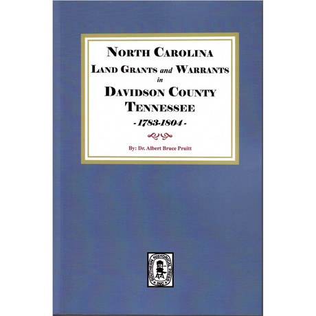 North Carolina Land Grants and Warrants in Davidson County, Tennessee, 1783-1804