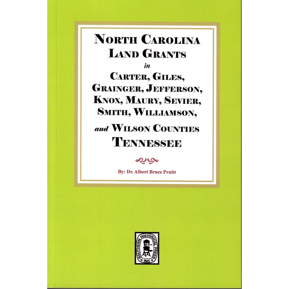 North Carolina Land Grants in Carter, Giles, Grainger, Jefferson, Knox, Maury, Sevier, Smith, Williamson and Wilson Counties, Tennessee, 1792-1802