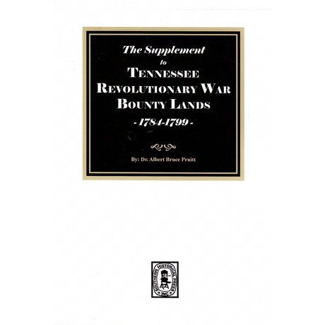 The Supplement to Tennessee Revolutionary War Bounty Lands, 1784-1799