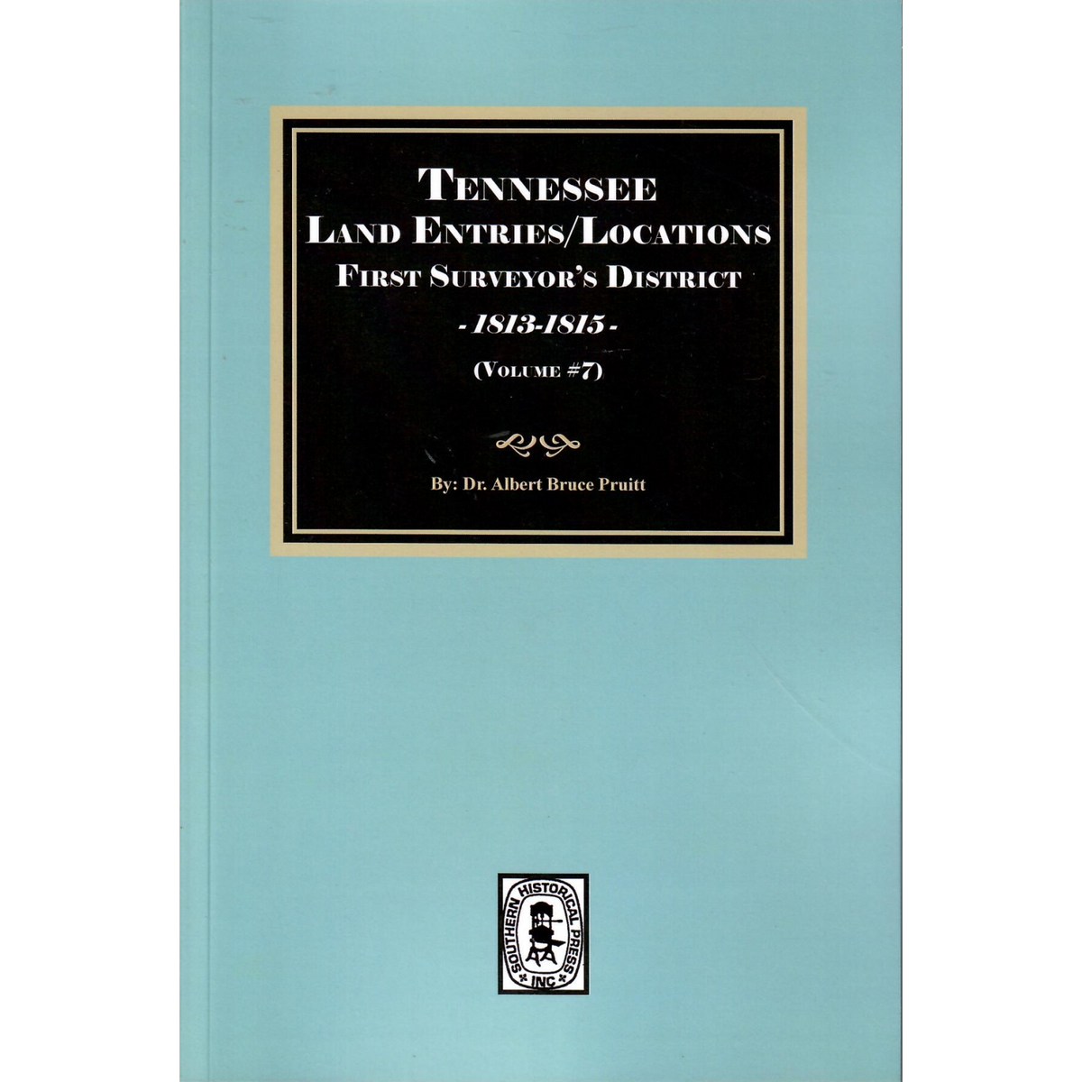 Tennessee Land Entries/Locations, First Surveyor’s District, 1813-1815, Volume 7