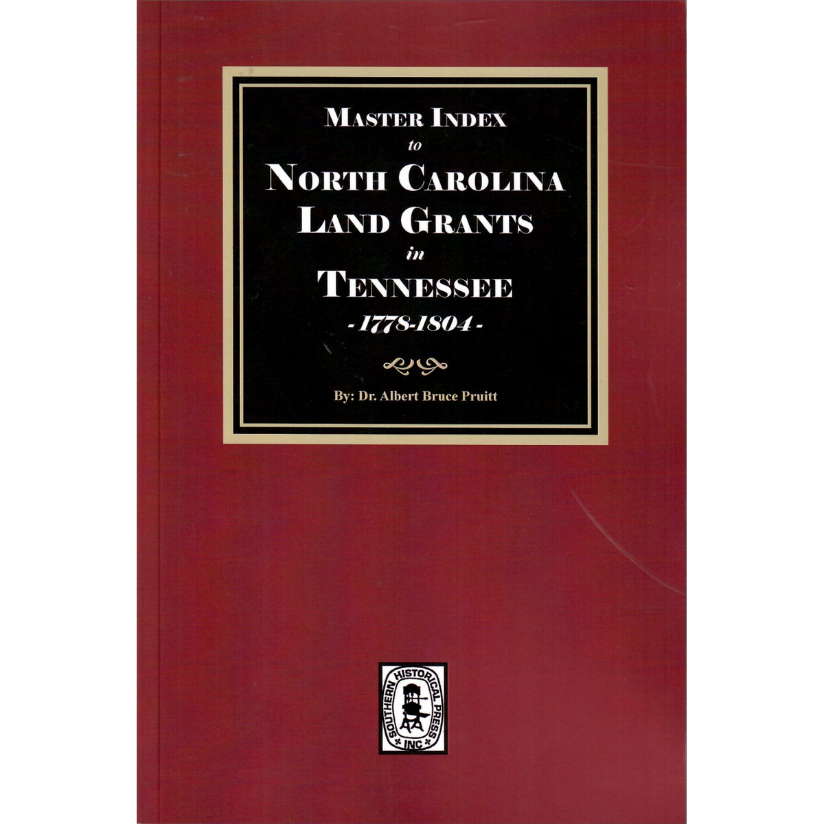 Master Index to North Carolina Land Grants in Tennessee, 1778-1804