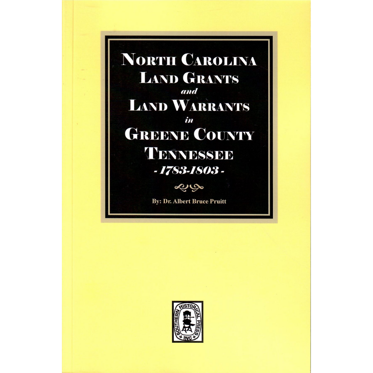North Carolina Land Grants and Land Warrants in Greene County, Tennessee, 1783-1803
