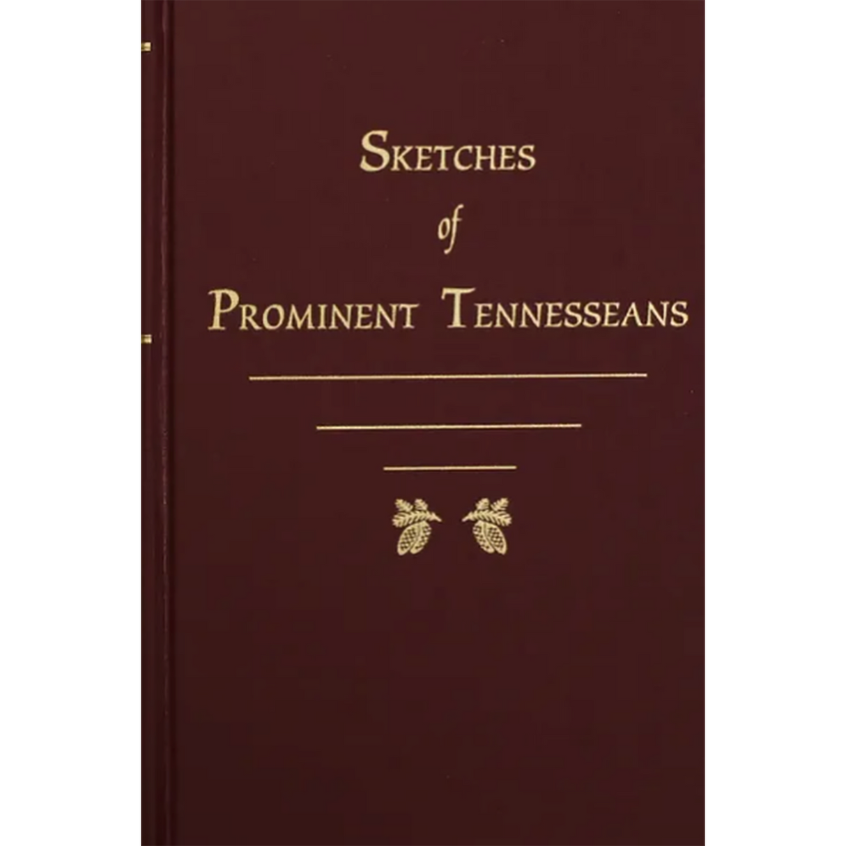 Sketches of Prominent Tennesseans