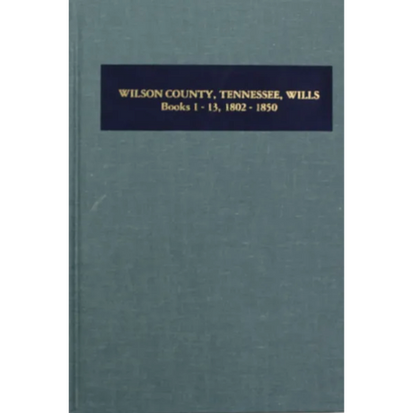 Wilson County, Tennessee Wills 1802-1850