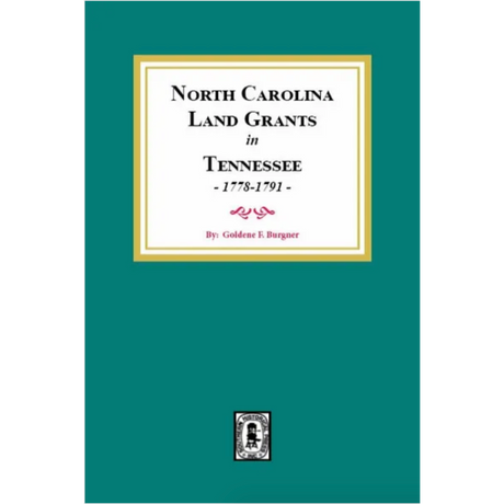 North Carolina Land Grants in Tennessee, 1778-1791