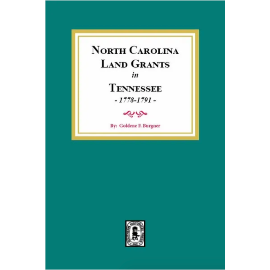 North Carolina Land Grants in Tennessee, 1778-1791