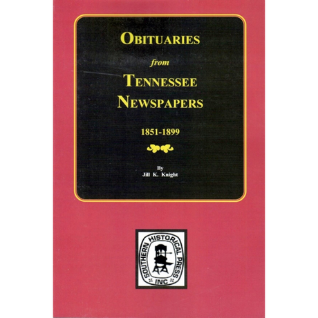 Obituaries from Tennessee Newspapers 1851-1899