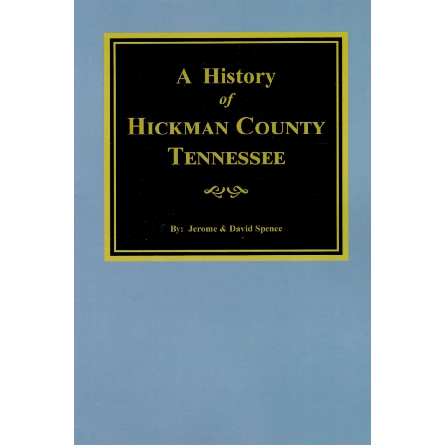 A History of Hickman County, Tennessee