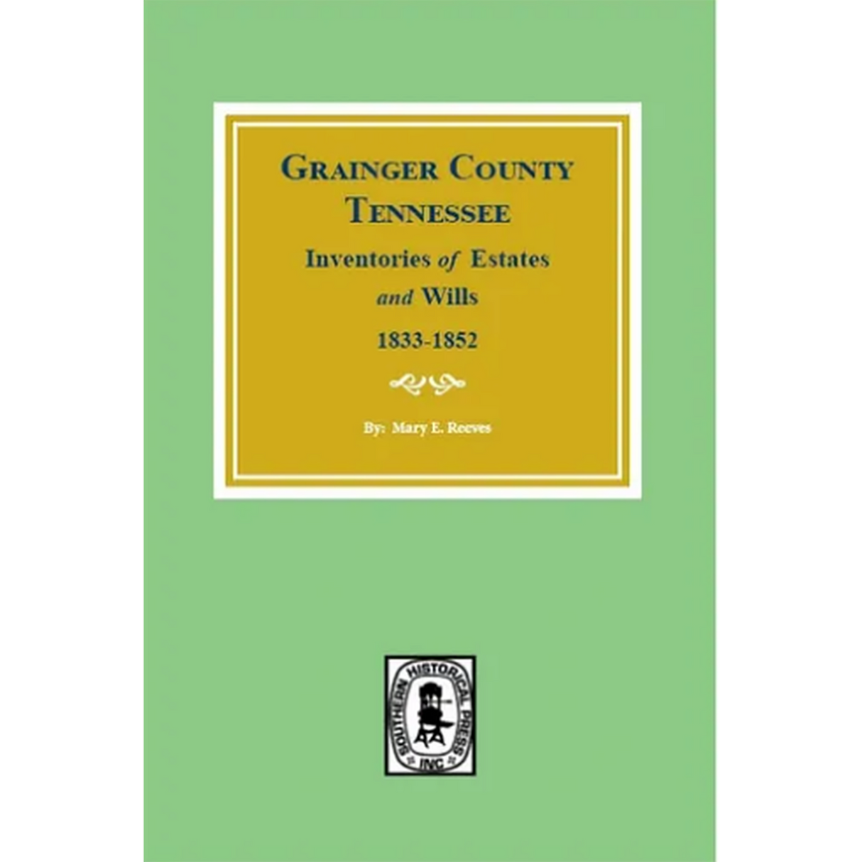 Grainger County, Tennessee Inventories of Estates and Wills 1833-1852
