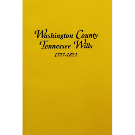 Washington County, Tennessee Wills 1777-1872