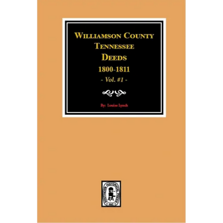 Williamson County, Tennessee Deeds 1800-1811, Volume 1