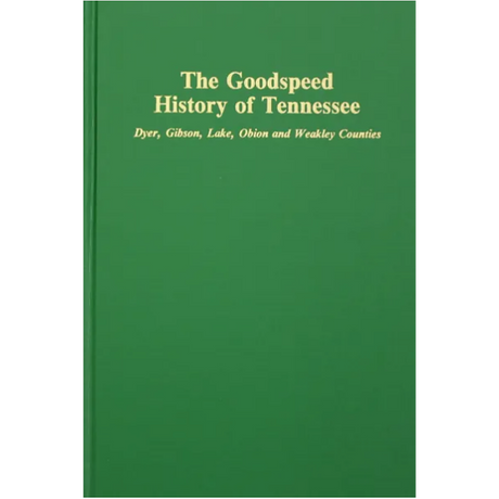 History of Gibson, Obion, Weakley, Dyer, and Lake Counties, Tennessee