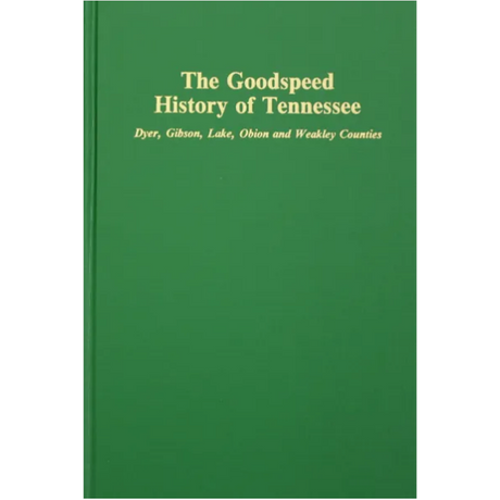 History of Gibson, Obion, Weakley, Dyer, and Lake Counties, Tennessee