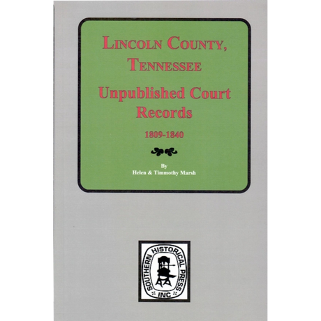 Lincoln County, Tennessee Unpublished Court Records 1809-1840