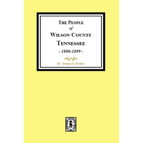 The People of Wilson County, Tennessee 1800-1899