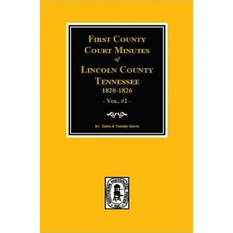 First County Court Minutes of Lincoln County, Tennessee 1820-1826, Volume 2