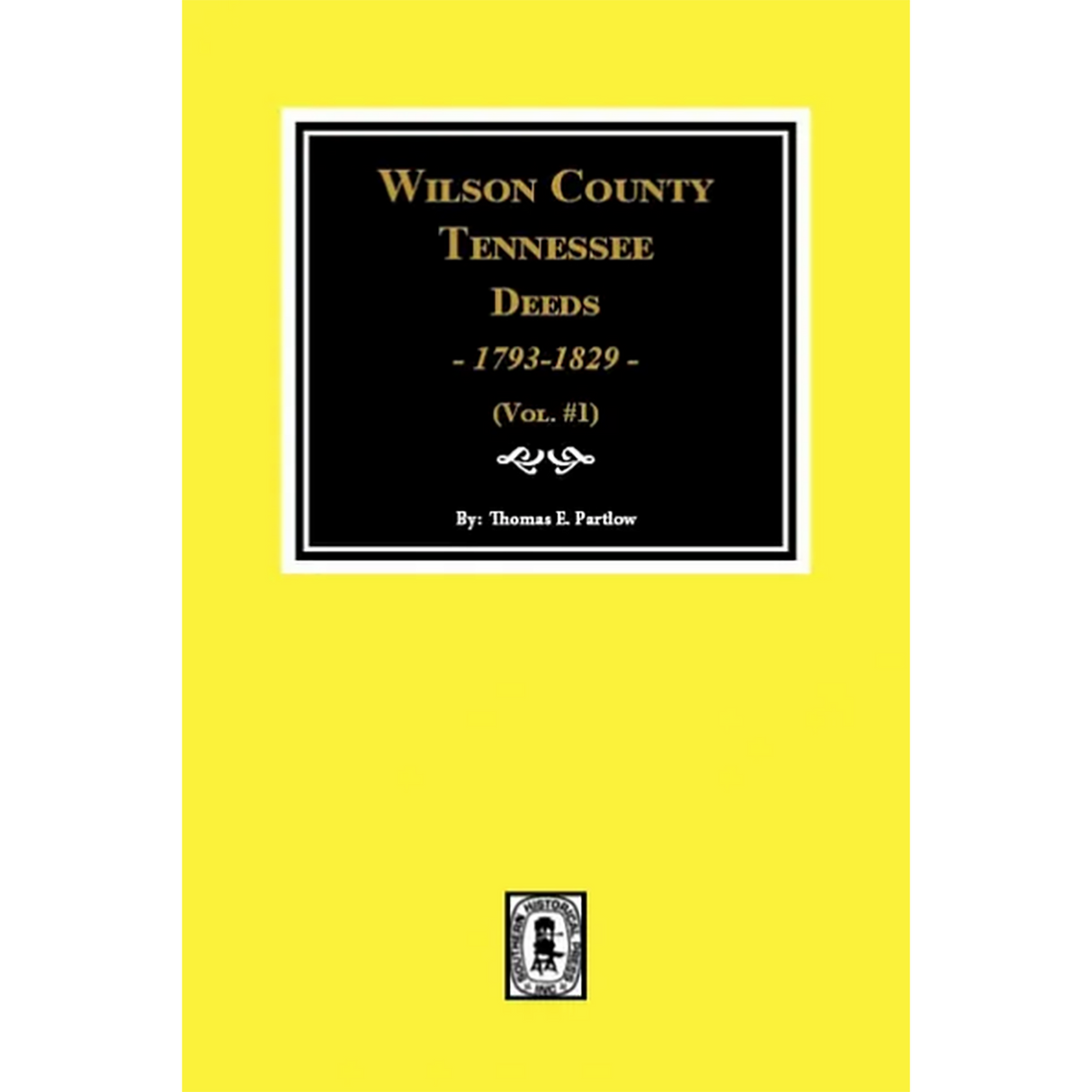 Wilson County, Tennessee Deeds 1793-1829, Volume 1