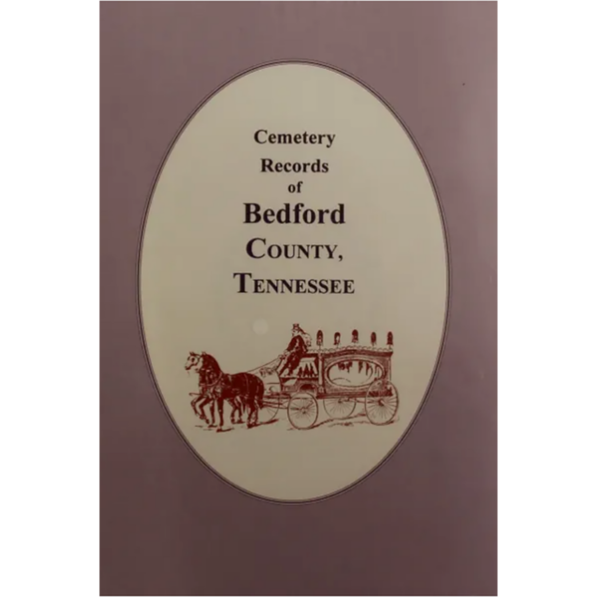 Cemetery Records of Bedford County, Tennessee