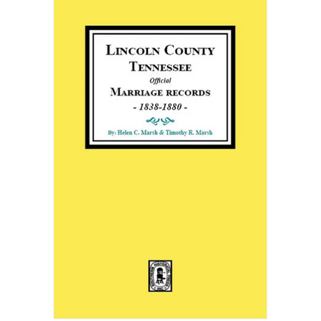 Lincoln County, Tennessee Official Marriage Records, 1838-1880