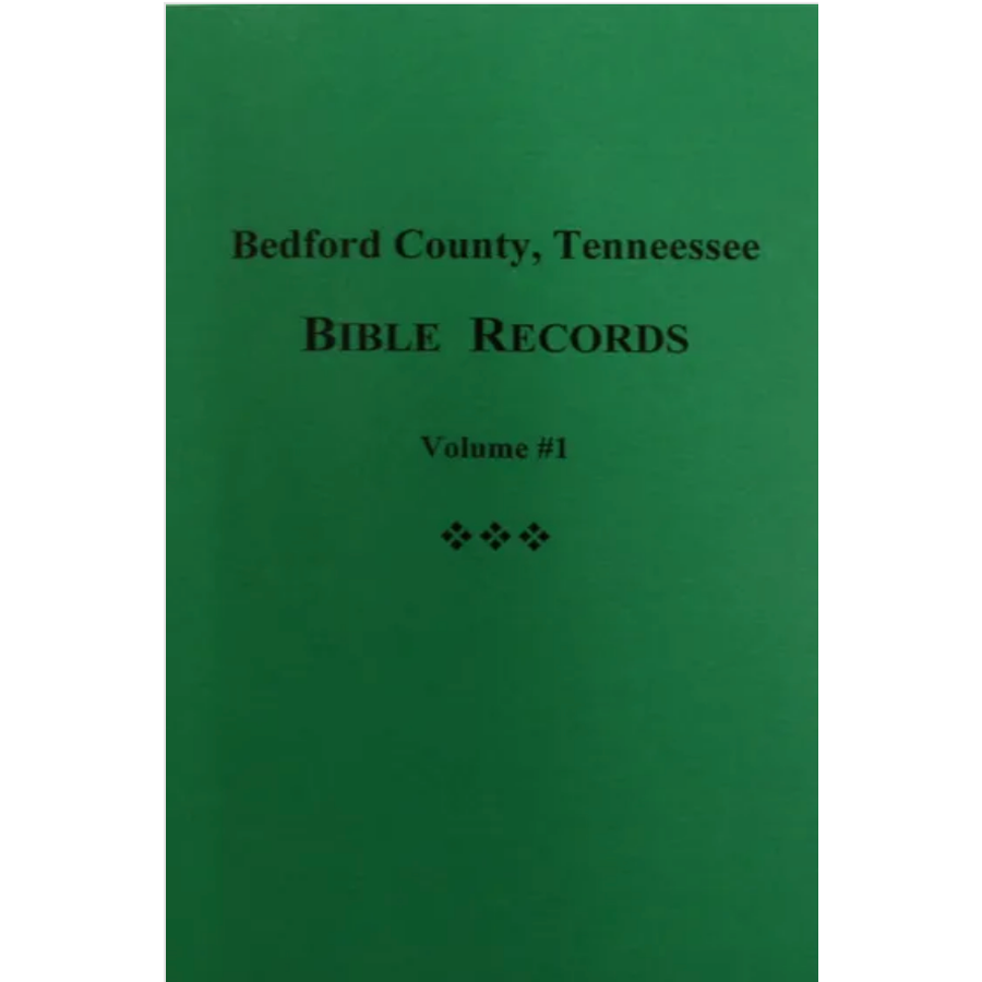 Bedford County, Tennessee Bible Records Volume 1