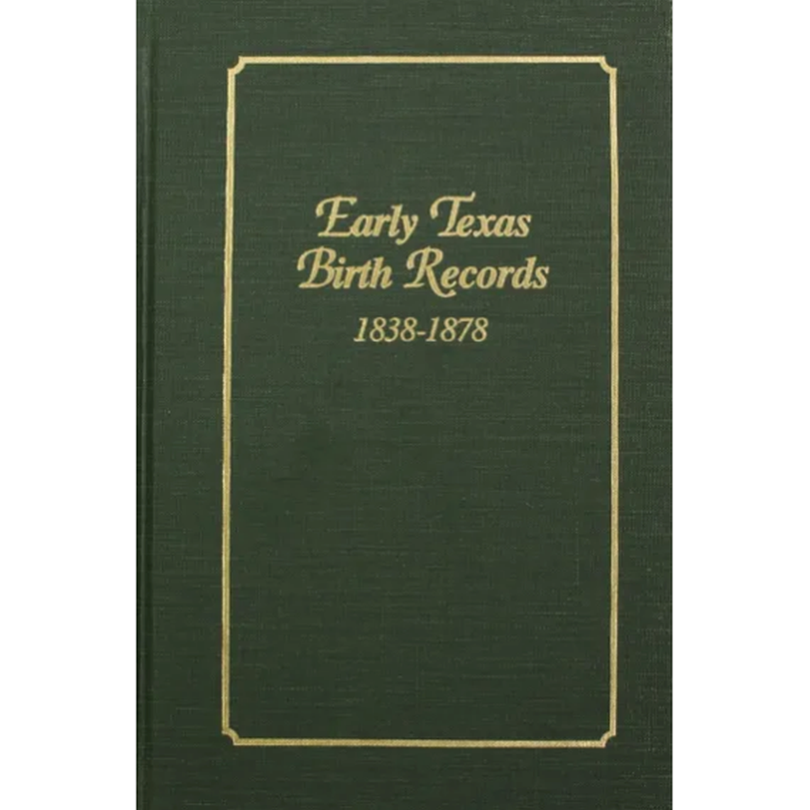 Early Texas Birth Records 1838-1878
