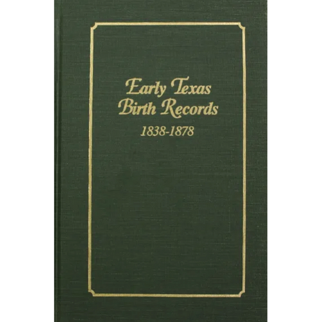 Early Texas Birth Records 1838-1878