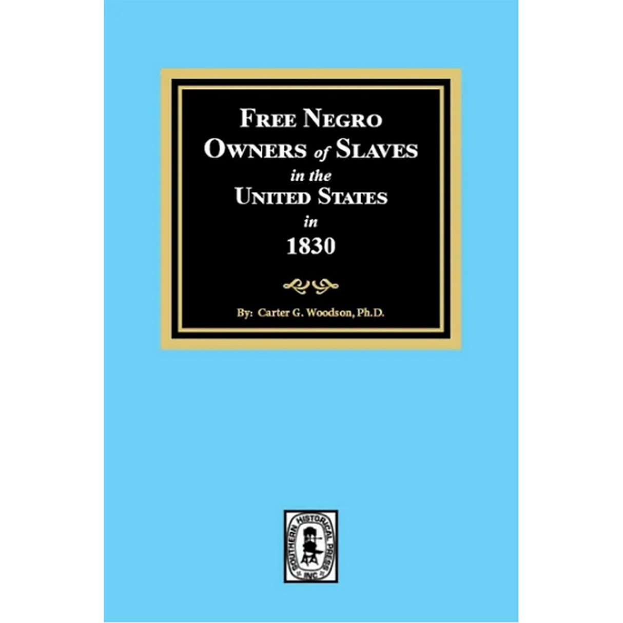 Free Negro Owners of Slaves in the United States in 1830
