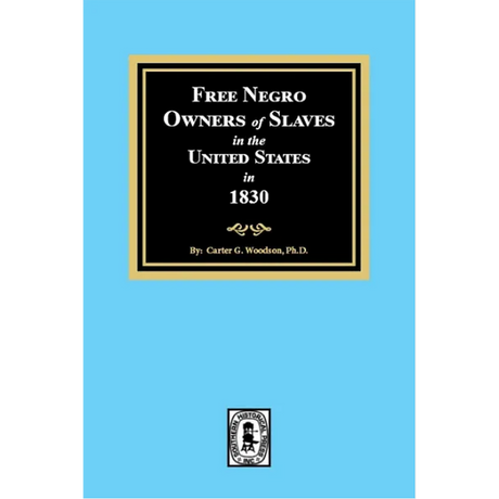 Free Negro Owners of Slaves in the United States in 1830