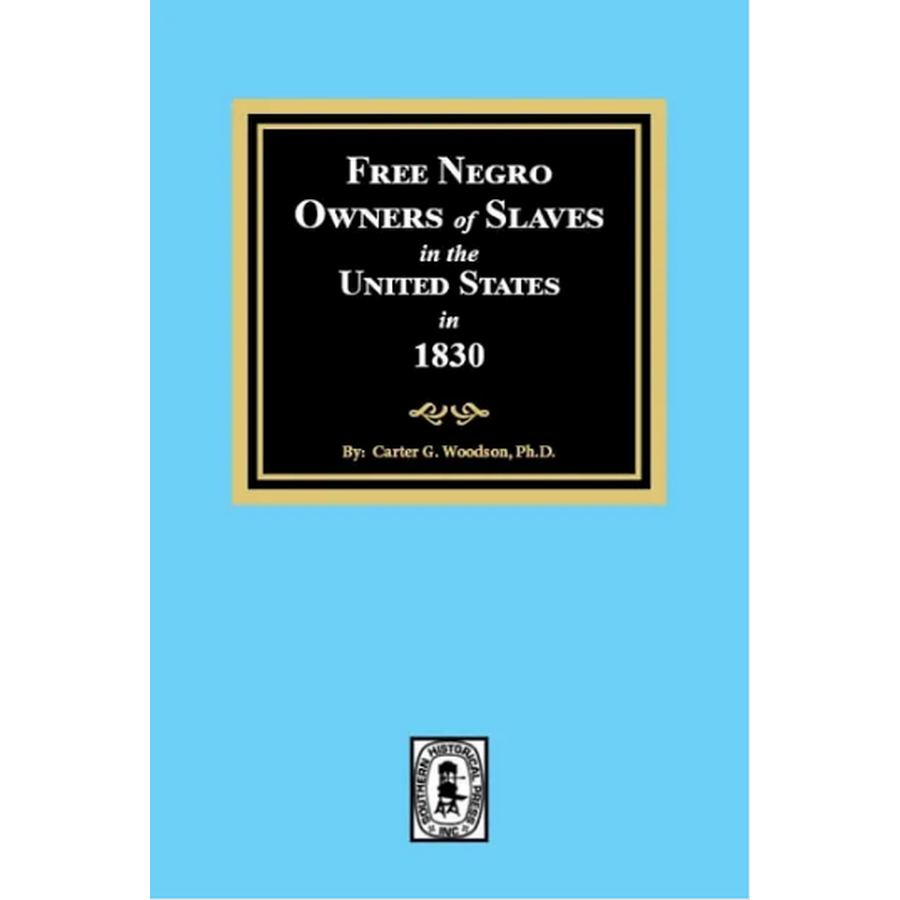 Free Negro Owners of Slaves in the United States in 1830