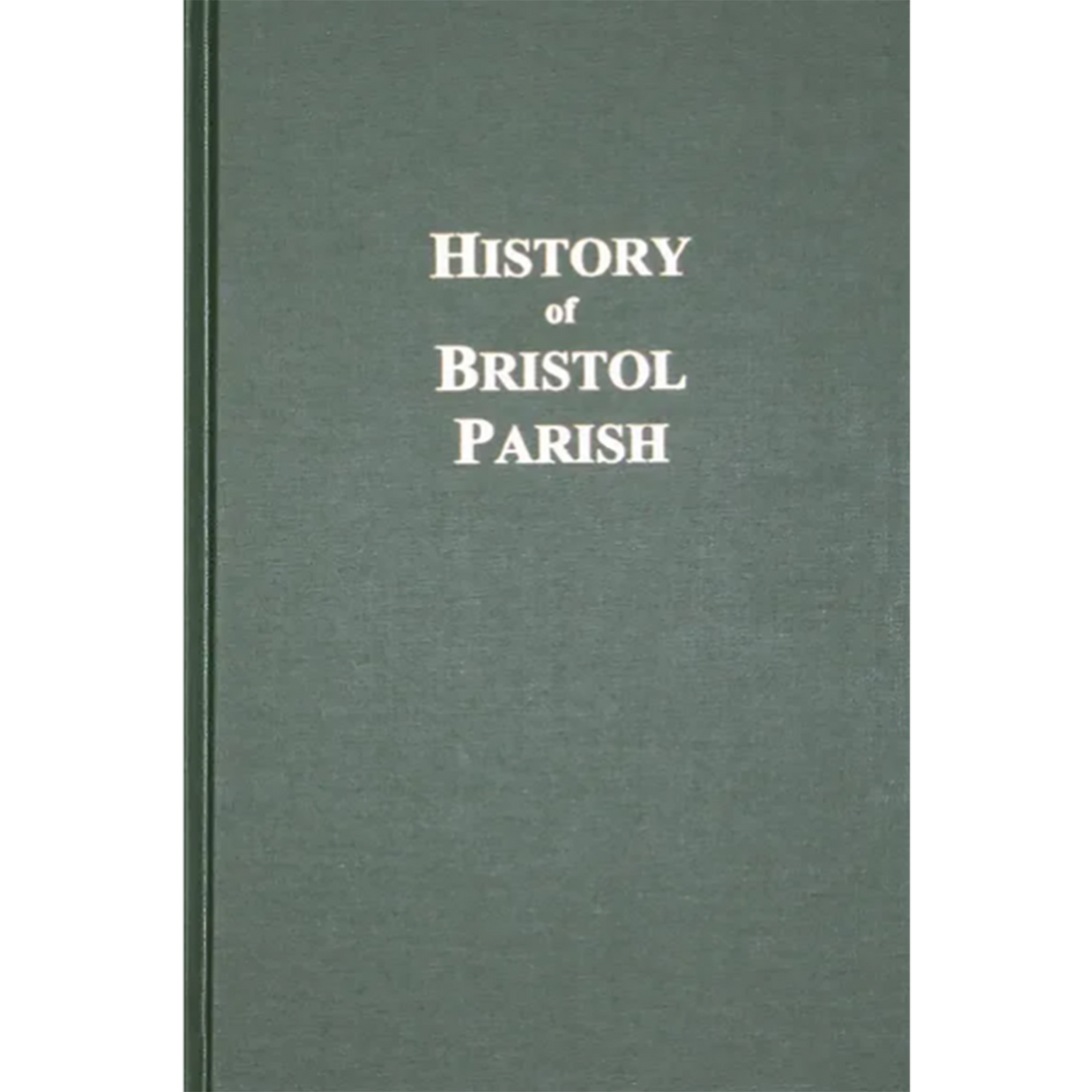 A History of Bristol Parish [Virginia]