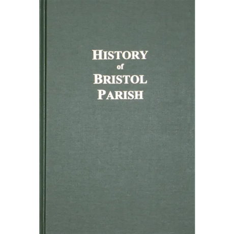 A History of Bristol Parish [Virginia]