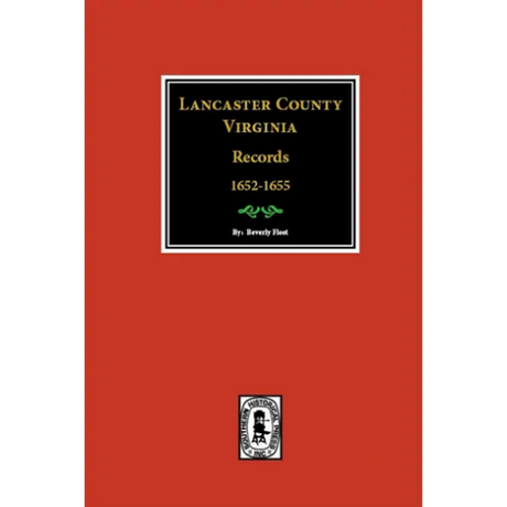 Lancaster County, Virginia Records 1652-1655