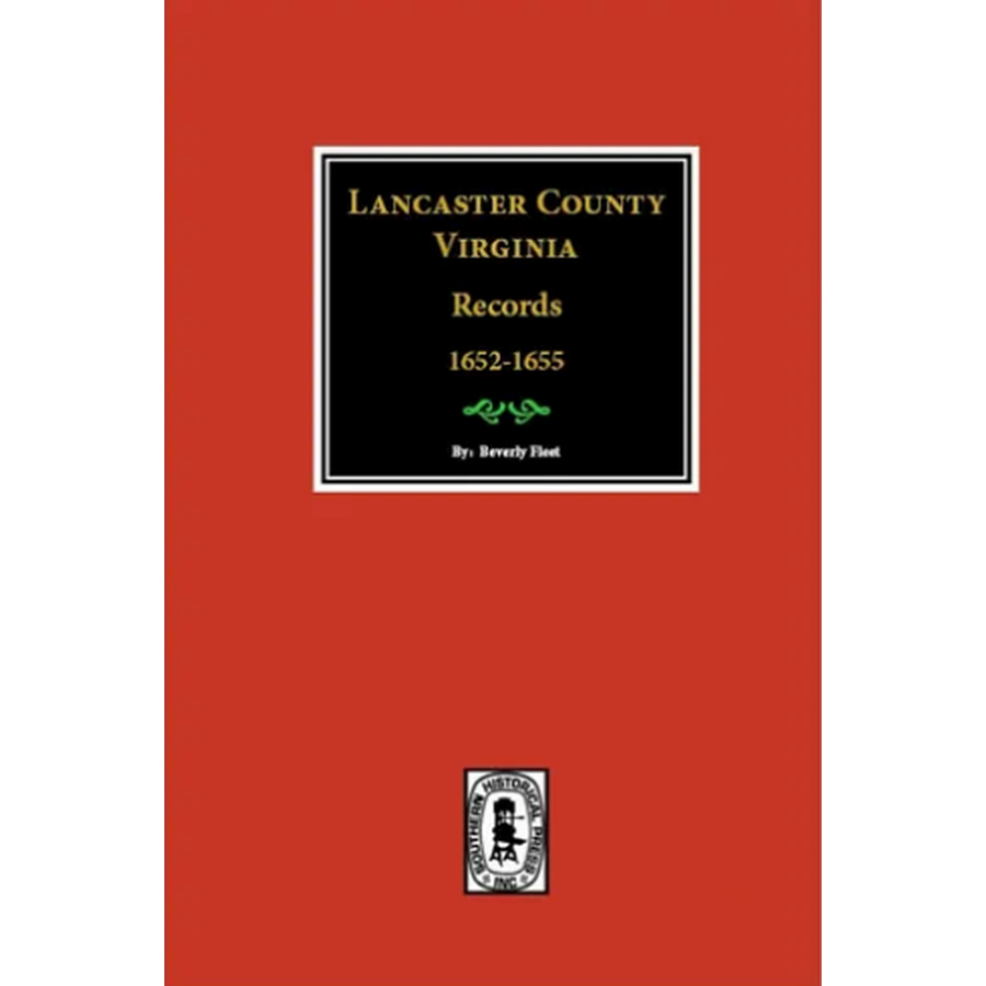 Lancaster County, Virginia Records 1652-1655