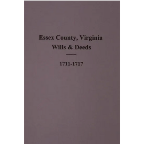 Records of Essex County, Virginia Records 1711-1717