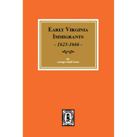 Early Virginia Immigrants, 1623-1666