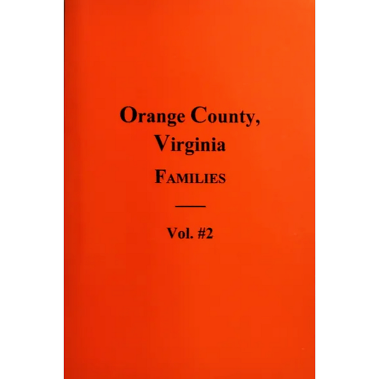 Orange County, Virginia Families, Volume 2